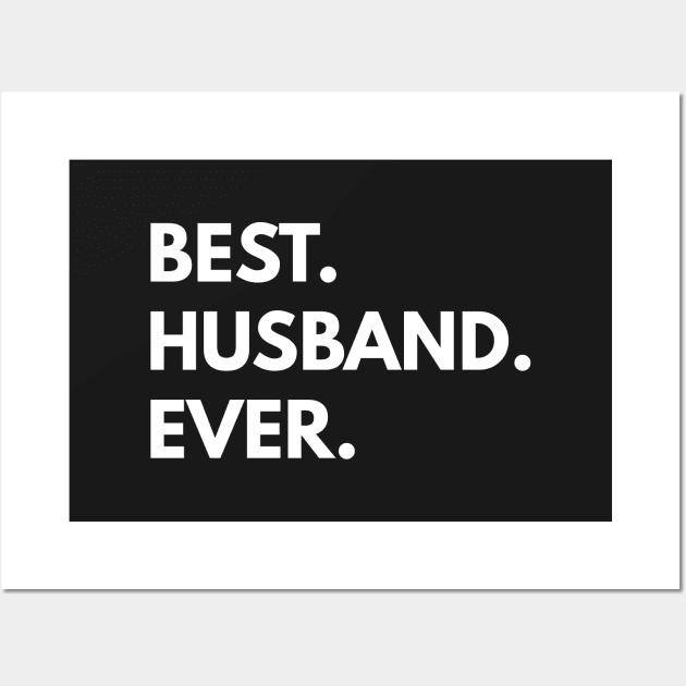 Best. Husband. Ever. Wall Art by coffeeandwinedesigns